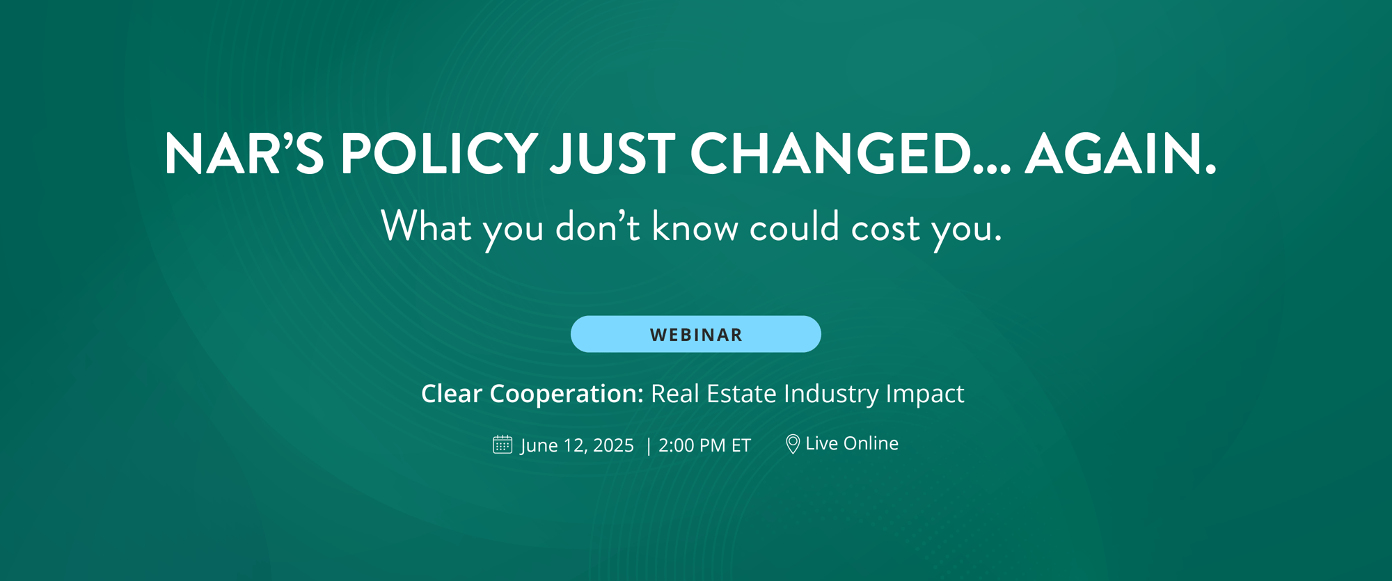 NAR’s policy just changed... Again. What you don’t know could cost you.