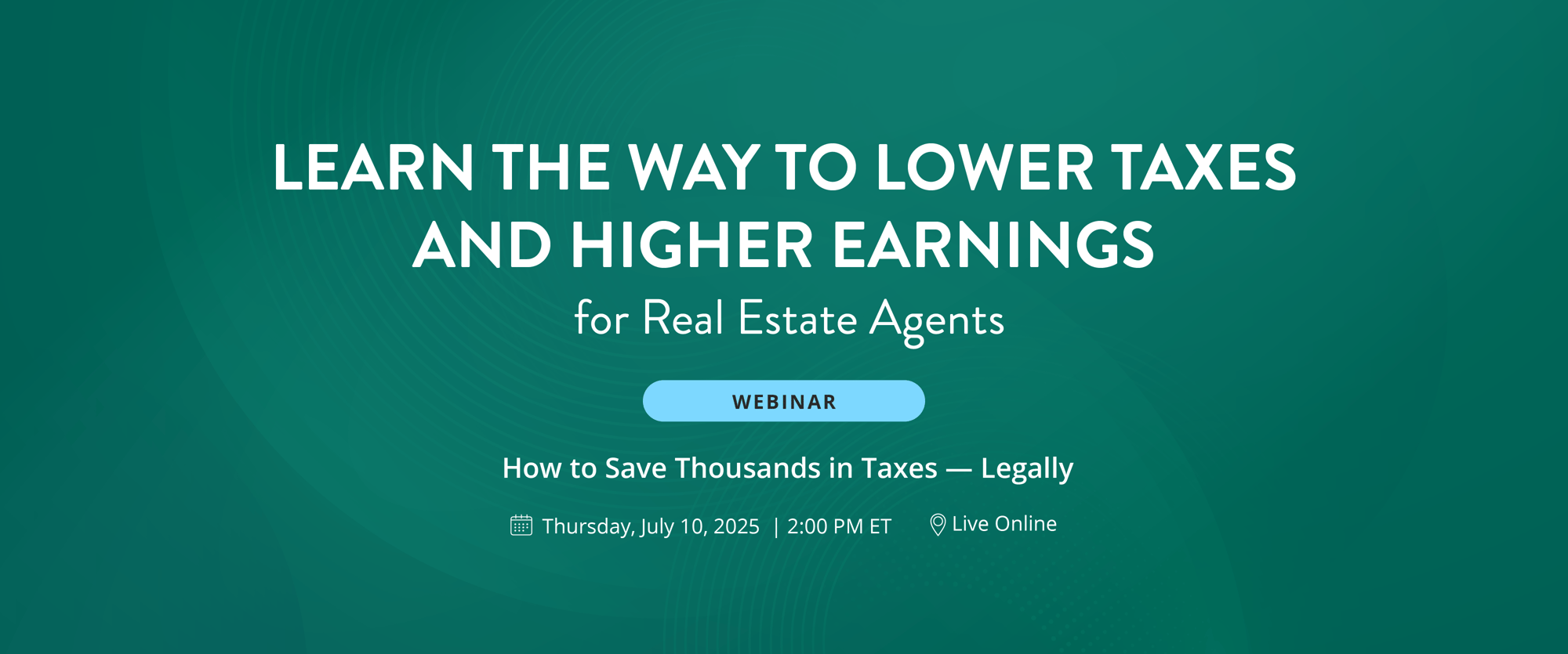 Learn the Way to Lower Taxes and Higher Earnings for Real Estate Agents