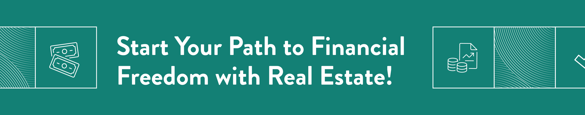 Start your path to financial freedom with real estate! Start your path to financial freedom with real estate!